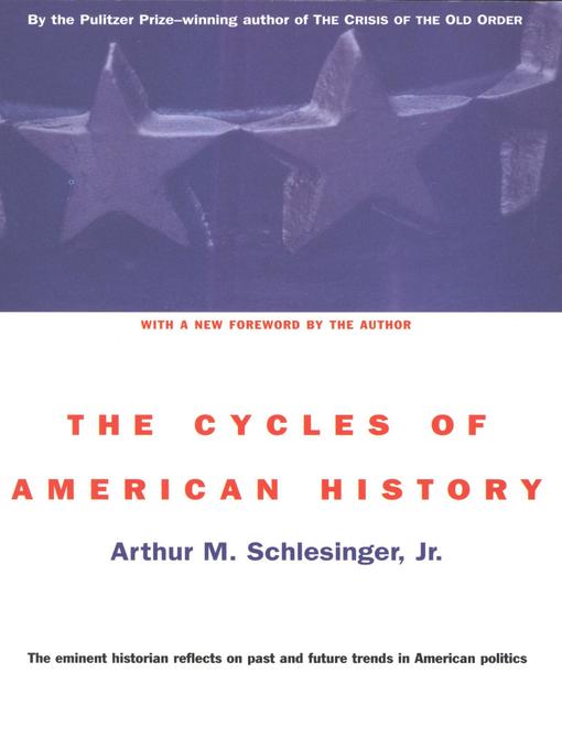 Title details for The Cycles of American History by Arthur M. Schlesinger - Available